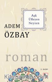 Aşk Üfleyen Neyzen