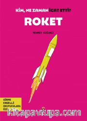 Kim, Ne Zaman İcat Etti? Roket (Görme Engelliler İçin Braille Baskı)
