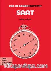 Kim, Ne Zaman İcat Etti? Saat (Görme Engelliler İçin Braille Baskı)