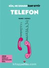Kim, Ne Zaman İcat Etti? Telefon (Görme Engelliler İçin Braille Baskı)