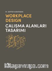 Workplace Design <br /> Çalışma Alanları Tasarımı