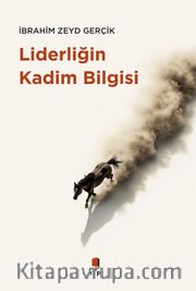 Liderliğin Kadim Bilgisi