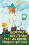 Uçurtması Bulutlara Takılan Çocuk