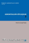 Gerontolojik Söyleşiler 3 - Türkiye Gerontoloji Serisi