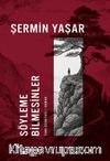 Söyleme Bilmesinler