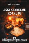 Aşkı Kaybetme Korkusu & Hikayeler