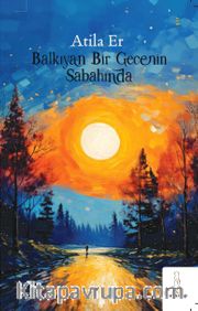 Balkıyan Bir Gecenin Sabahında