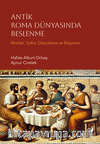 Antik Roma Dünyasında Beslenme (Mutfak, Sofra, Depolama ve Ekipman)