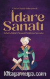 İdare Sanatı Nehcü's-Sülük Fî Siyaseti'l Mülûk'ten Seçmeler
