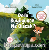 Dodo Büyüyünce Ne Olacak?