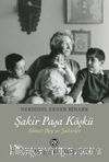 Şakir Paşa Köşkü & Ahmet Bey ve Şakirler