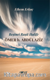 Beşinci Raşit Halife Ömer b. Abdülaziz