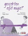 Gerçekten Eşit miyiz?