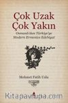 Çok Uzak Çok Yakın & Osmanlı’dan Türkiye’ye Modern Ermenice Edebiyat