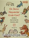 On İkinci Hayvanlar Kralı Kim? / Sihirli Matematik Masalları 17
