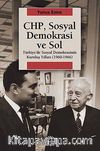 CHP, Sosyal Demokrasi ve Sol & Türkiye'de Sosyal Demokrasinin Kuruluş Yılları (1960-1966)