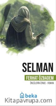 Selman Öncülerin İzinde 