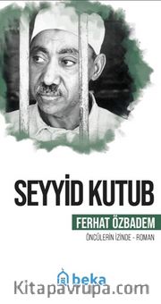 Seyyid Kutub Öncülerin İzinde