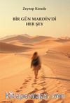 Bir Gün Mardin’di Her Şey