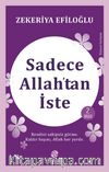 Sadece Allah’tan İste