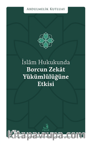 İslam Hukukunda Borcun Zekat Yükümlülüğüne Etkisi