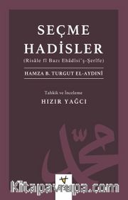 Seçme Hadisler (Risale Fî Bazı Ehadîsi’ş-Şerîfe)