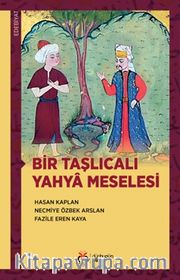Bir Taşlıcalı Yahya Meselesi