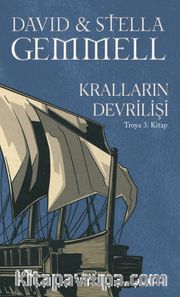 Kralların Devrilişi / Troya 3. Kitap