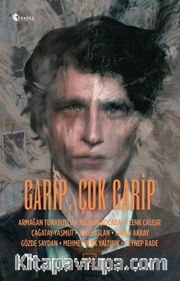Garip, Çok Garip