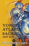 Yorgun Atların Sağrısı