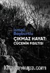 Çıkmaz Hayat: Cücenin Fısıltısı