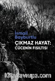Çıkmaz Hayat: Cücenin Fısıltısı