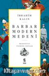 Barbar, Modern, Medeni (Medeniyet Üzerine Notlar)