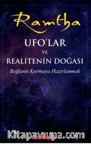 UFO’lar ve Realitenin Doğası <br /> Bağlantı Kurmaya Hazırlanmak