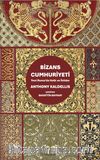 Bizans Cumhuriyeti & Yeni Roma’da Halk ve İktidar