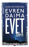 Evren Daima Evet Der