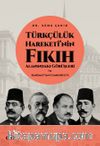 Türkçülük Hareketi’nin Fıkıh Alanındaki Görüşleri / Tanzimat’tan Cumhuriyet’e
