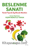Beslenme Sanatı & Yemek Yiyerek Zayıflamak Mümkün