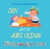 Sen Artık Abi Oldun
