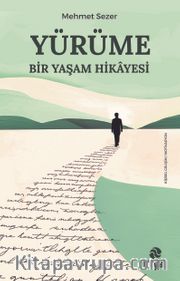 Yürüme Bir Yaşam Hikayesi