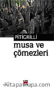 Musa ve Çömezleri