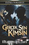 Gerçek Sen Kimsin