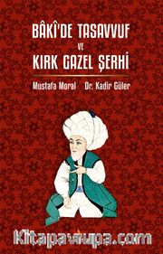 Bakî’de Tasavvuf ve Kırk Gazel Şerhi