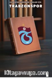 Geçmişten Günümüze Gençler İçin Trabzonspor