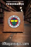 Geçmişten Günümüze Gençler İçin Fenerbahçe