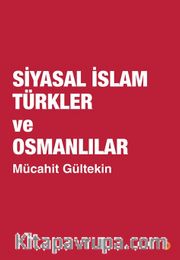 Siyasal İslam Türkler ve Osmanlılar