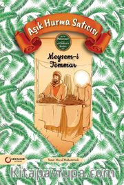 Aşık Hurma Satıcısı Meysem-i Temmar