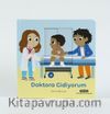 Hareketli Büyüyorum Serisi 8 / Doktora Gidiyorum