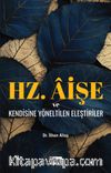 Hz. Aişe ve Kendisine Yöneltilen Eleştiriler