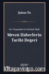 Hz. Peygamber'in Sîretiyle İlgili Mevzû Haberlerin Tarihî Değeri